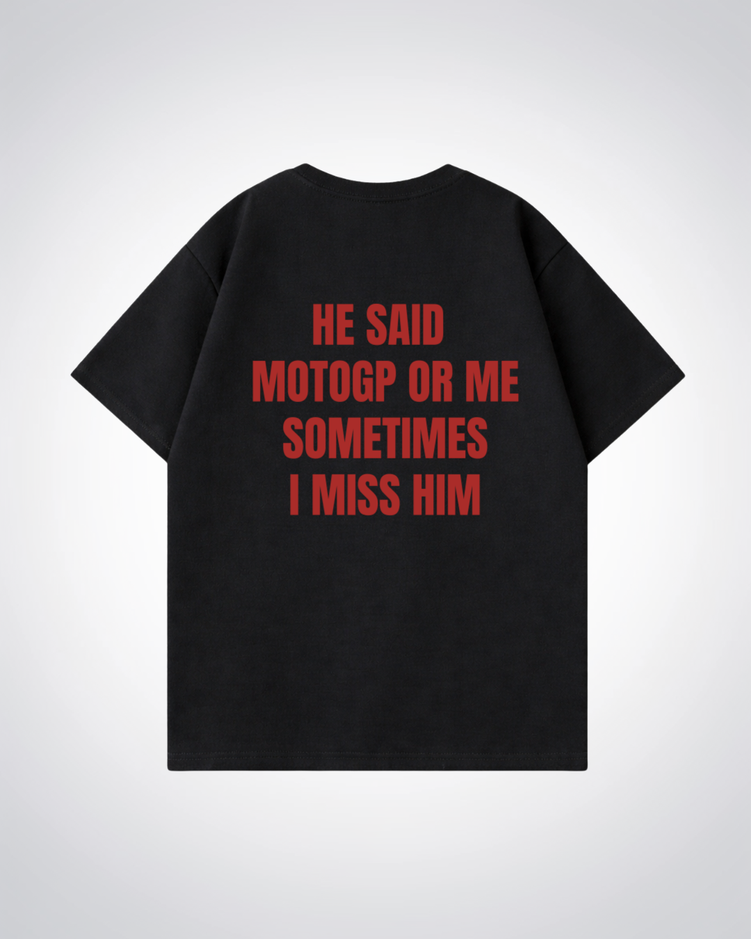 MotoGP or me Oversized Shirt - Black Back (Designed)
