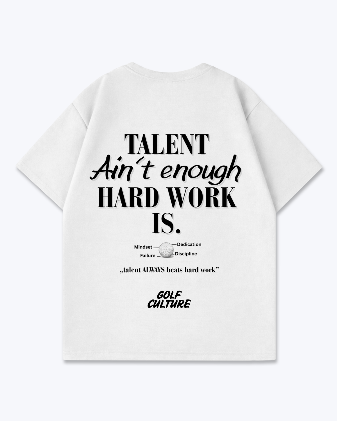 Talent Aint enough Oversized Shirt