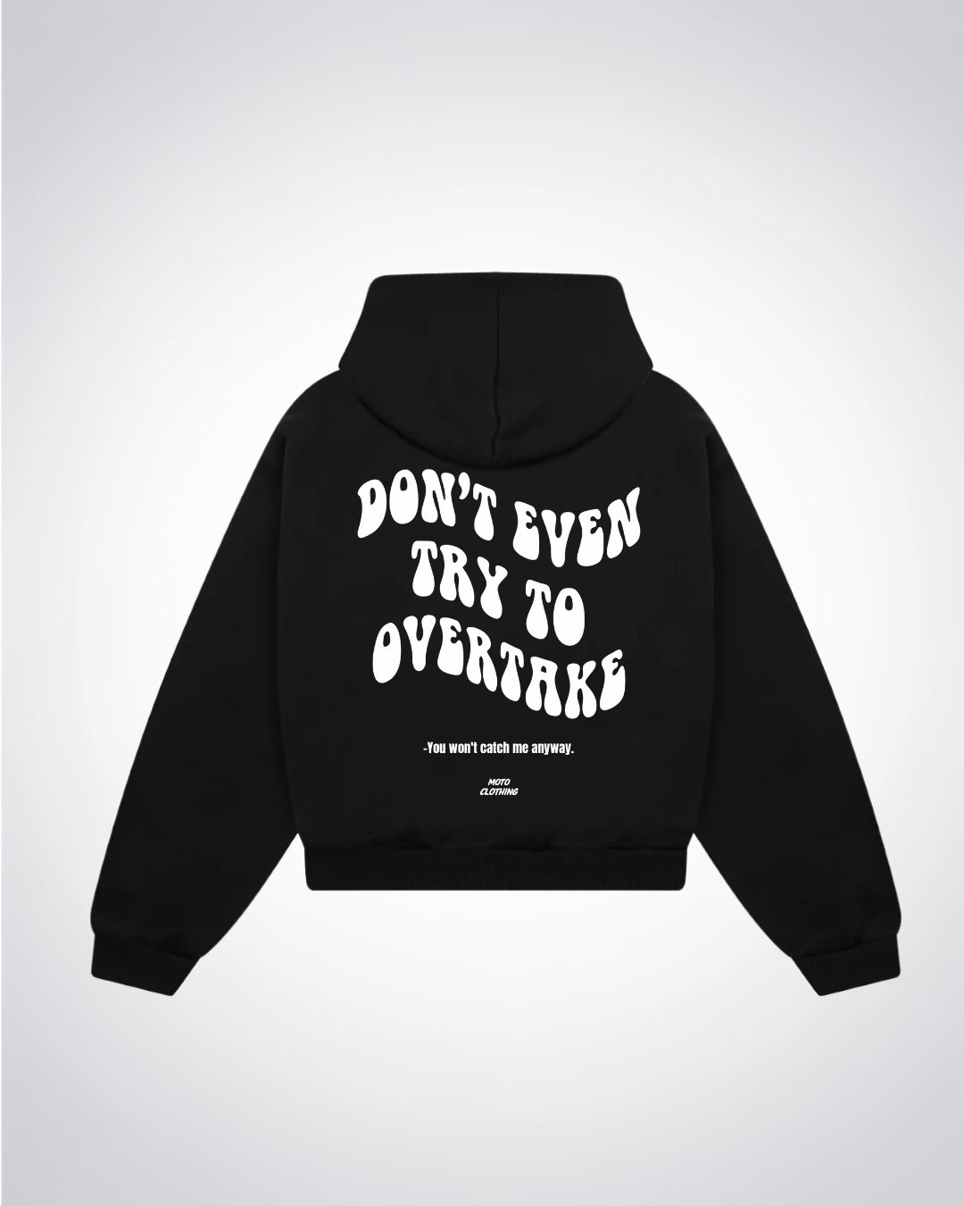 Dont even try to Overtake Oversized Hoodie