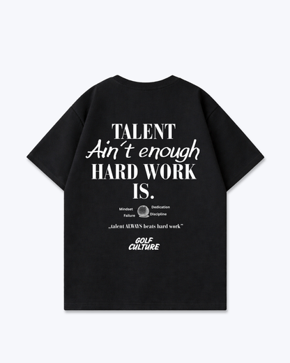 Talent Aint enough Oversized Shirt