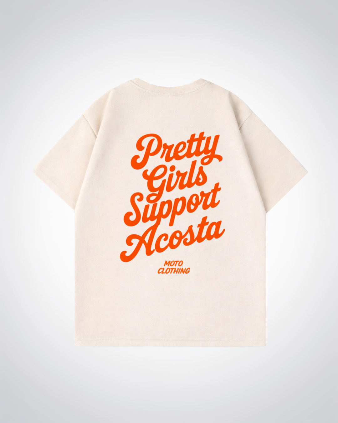 Pretty Girls Support Acosta Oversized Shirt - Beige Back (Designed)