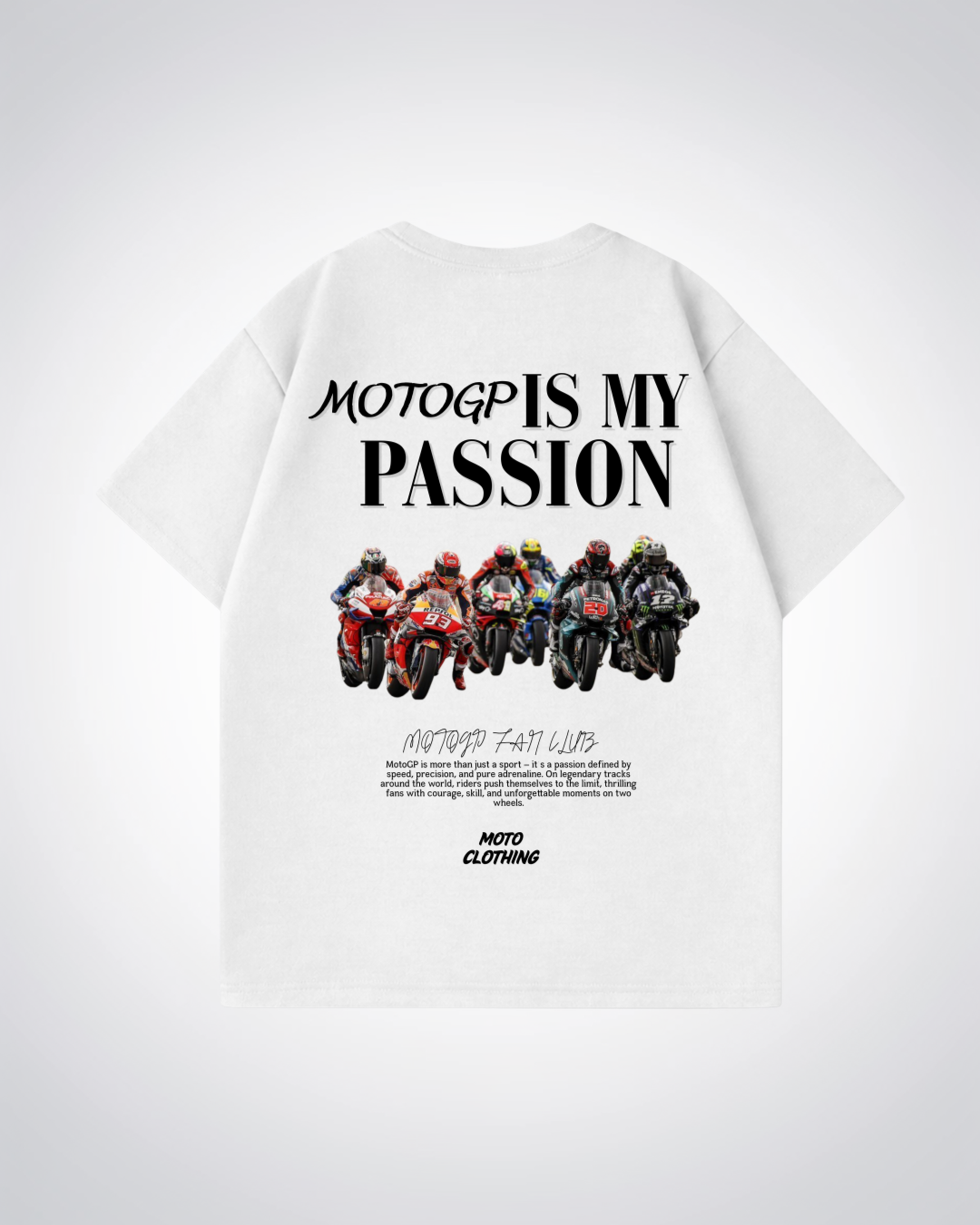 MotoGP is my passion Oversized Shirt - White Back (Designed)