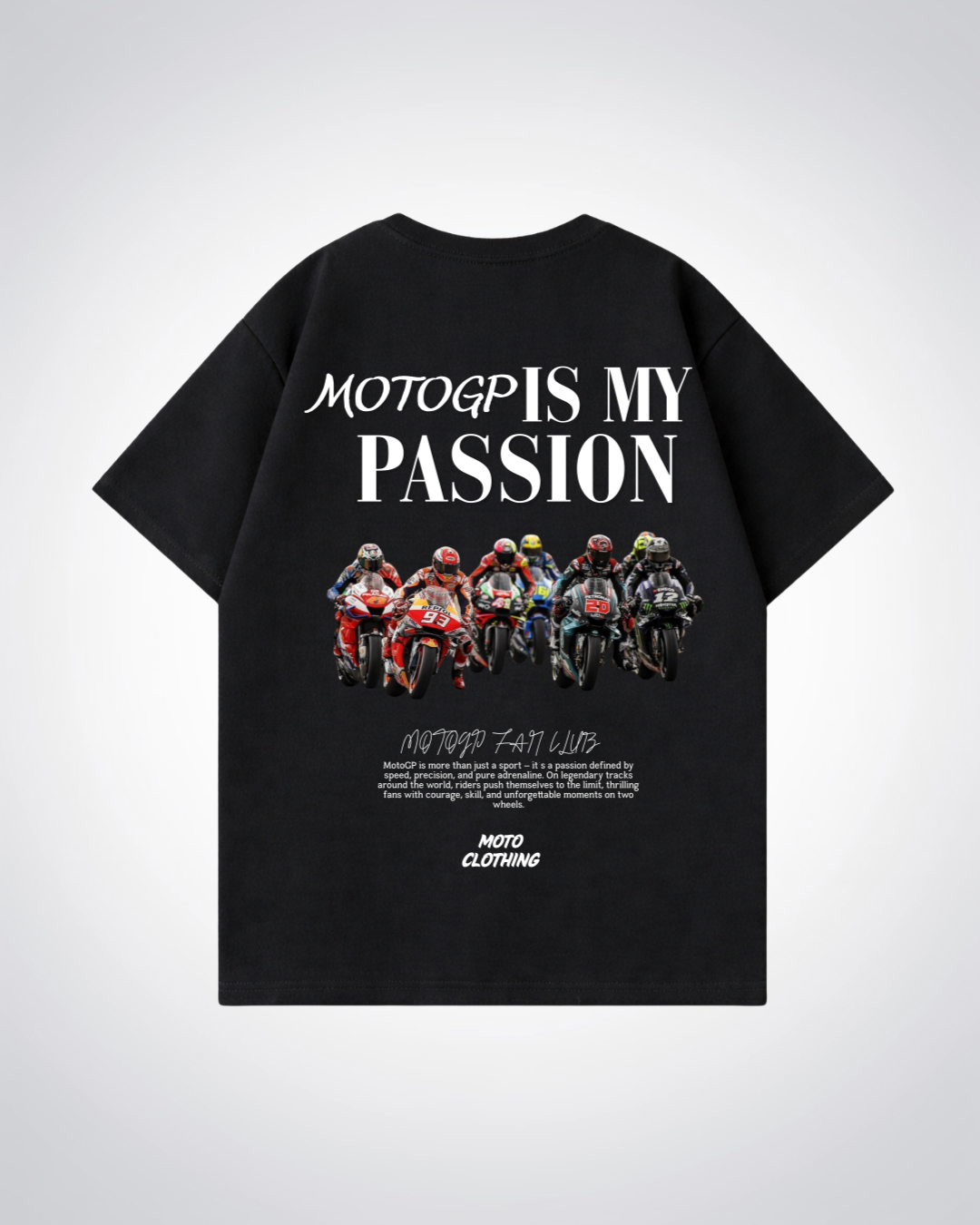 MotoGP is my passion Oversized Shirt - Black Back (Designed)