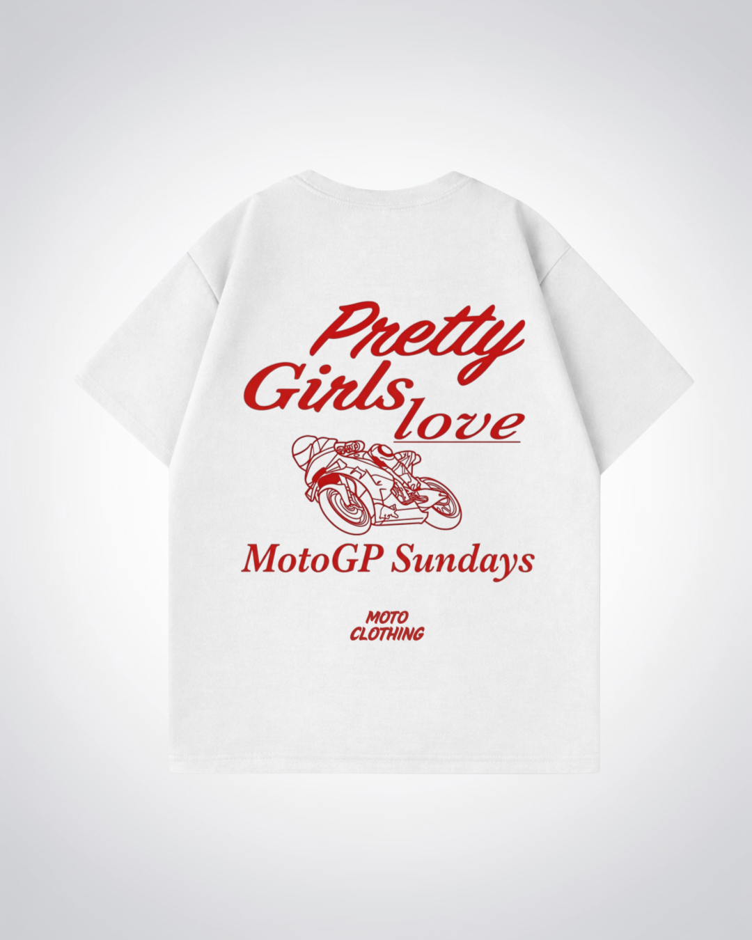 Pretty Girls love MotoGP Sundays Oversized Shirt - White Back (Designed)