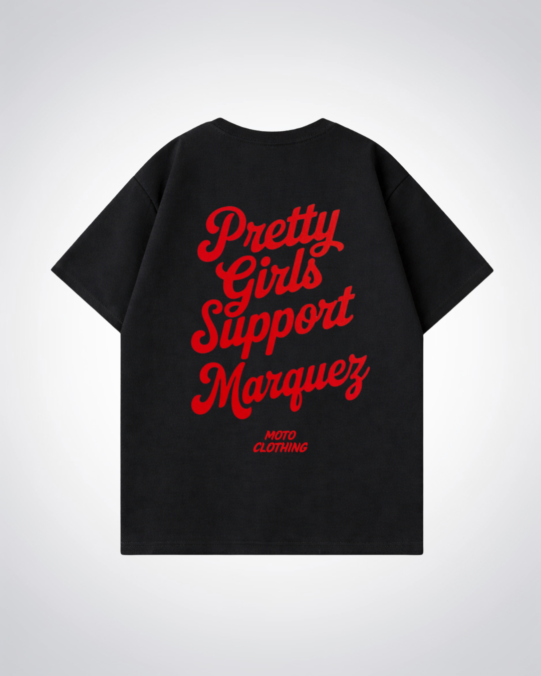 Pretty Girls Support Marquez Oversized Shirt - Black Back (Designed)