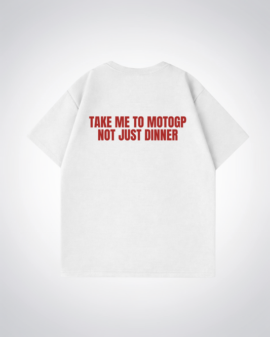 Take me to MotoGP Oversized Shirt - White Back (Designed)