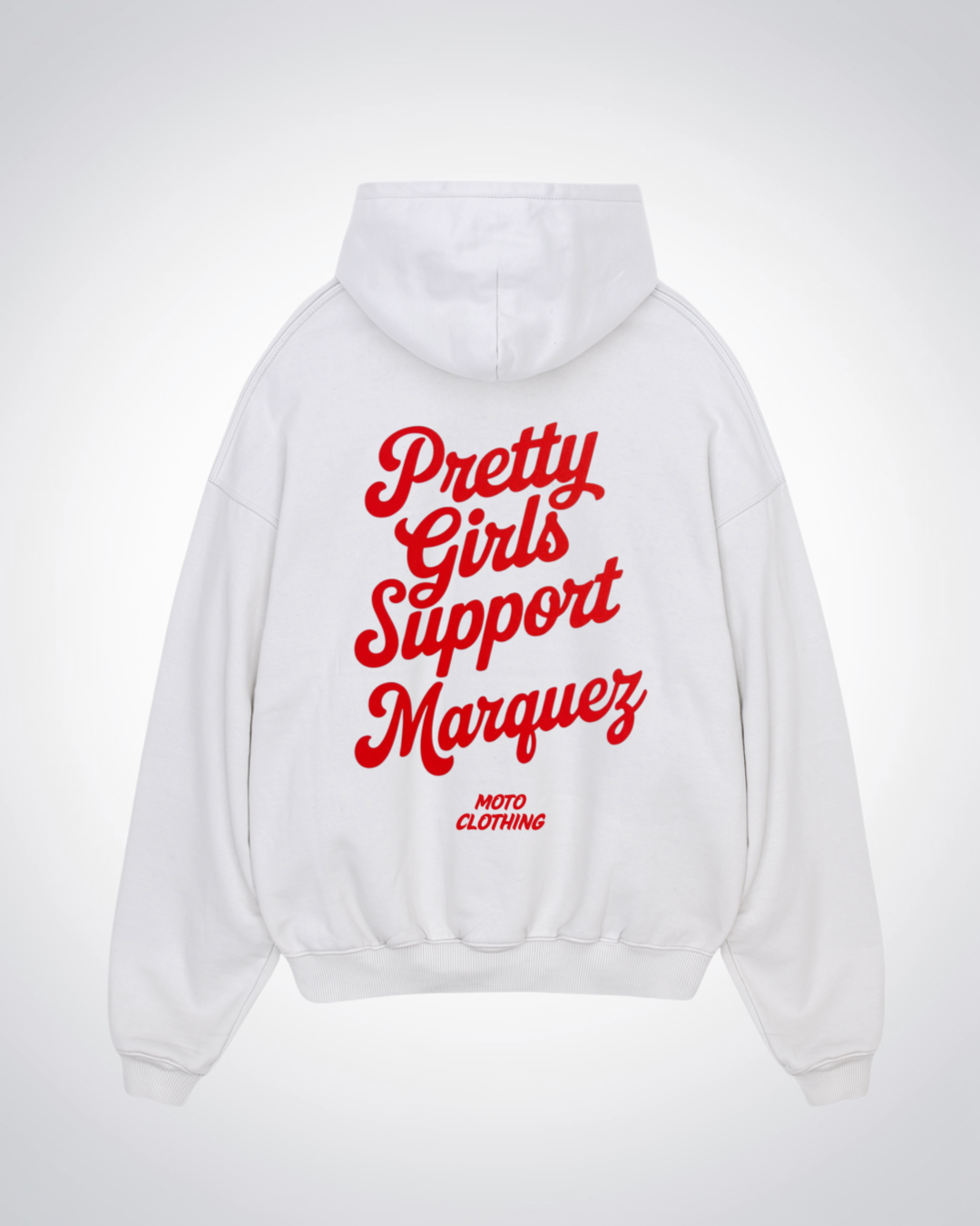 Pretty Girls Support Marquez Oversized Hoodie - White Back (Designed)