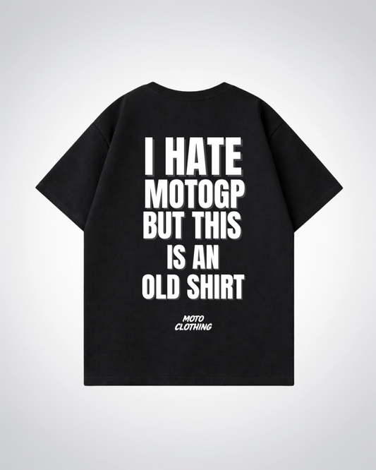 I hate MotoGP Oversized Shirt - Black Back (Designed)