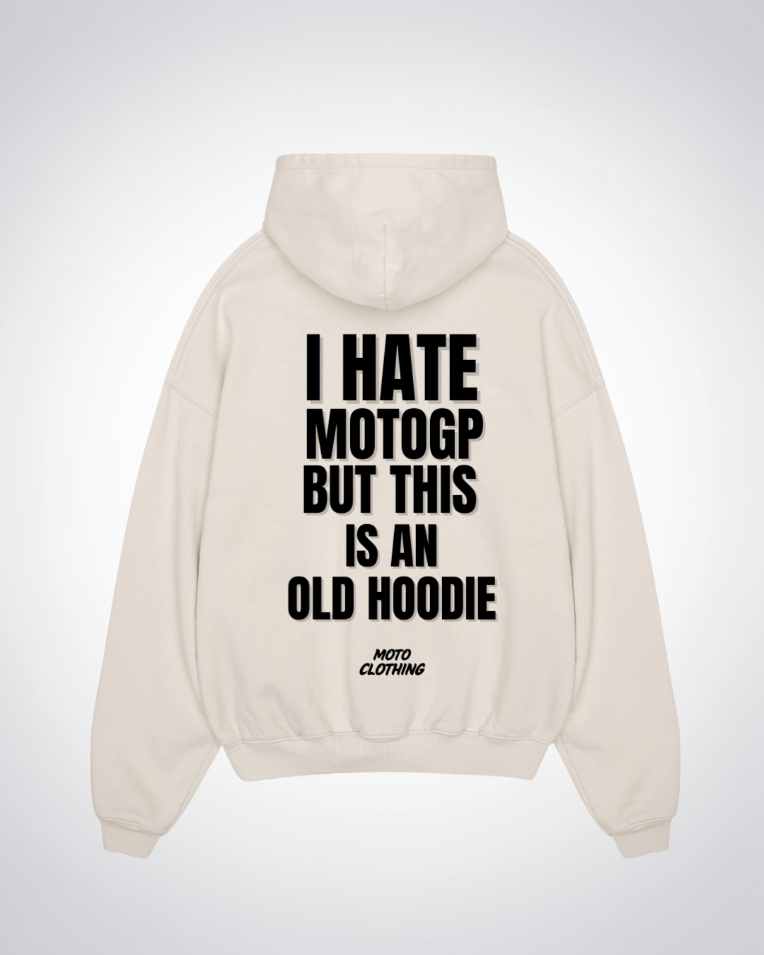 I hate MotoGP Oversized Hoodie - Beige Back (Designed)