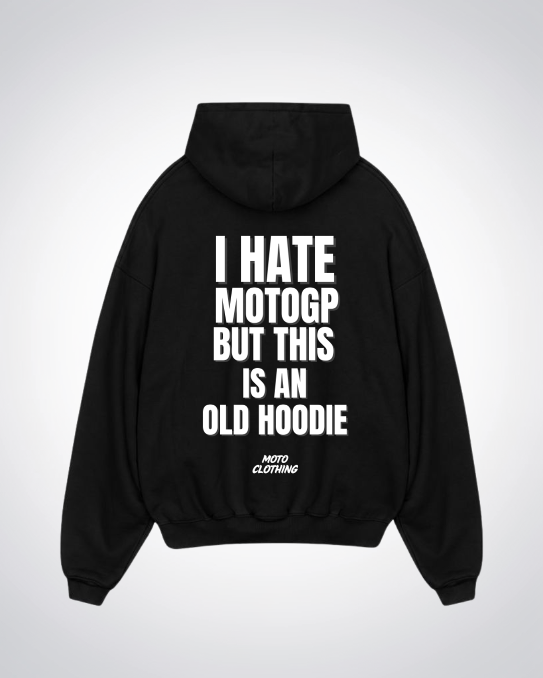 I hate MotoGP Oversized Hoodie - Black Back (Designed)