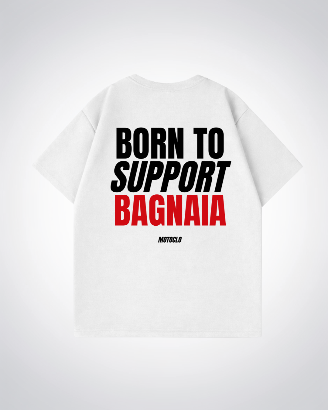 Born To Support Bagnaia Oversized Shirt - White Back (Designed)