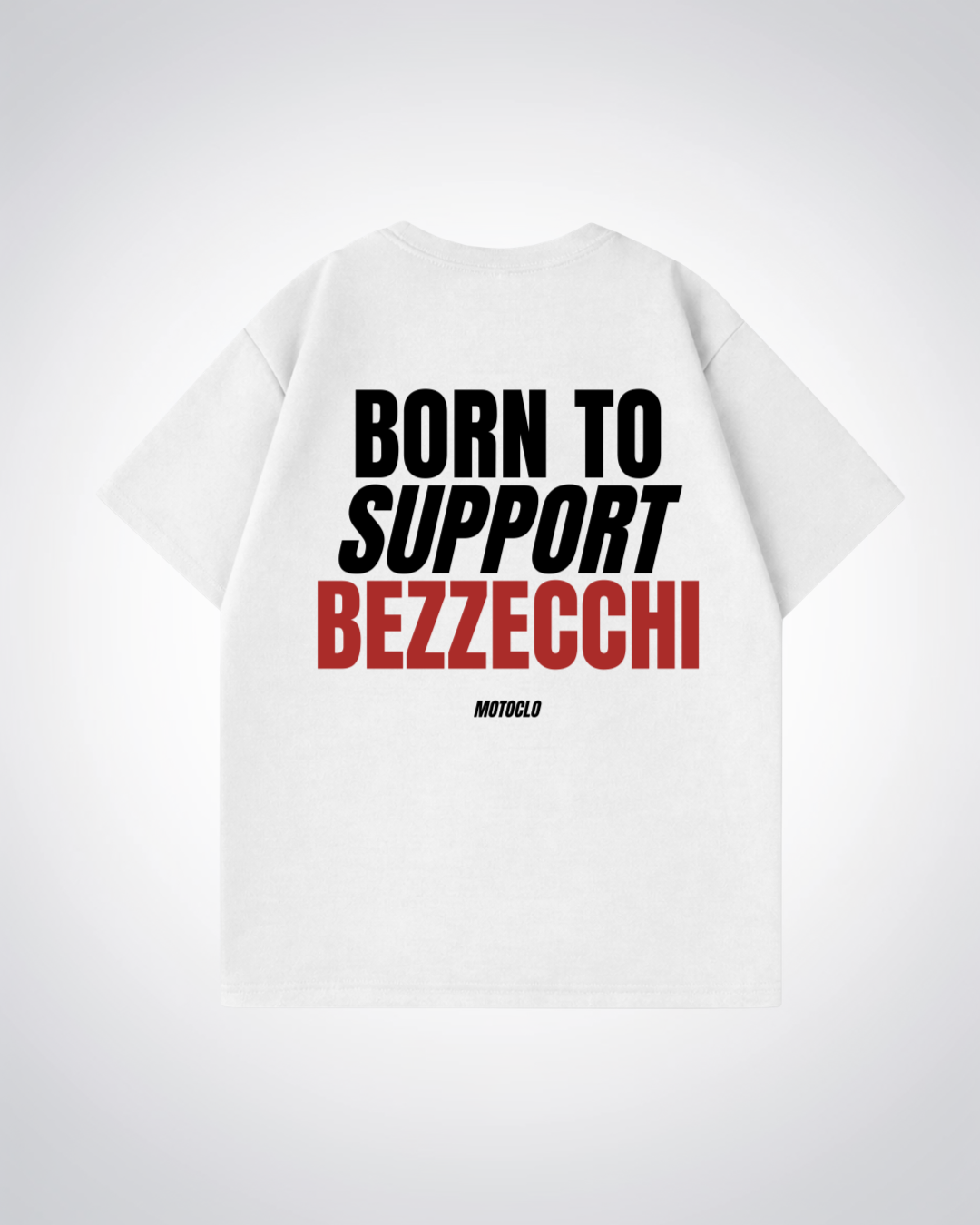 Born To Support Bezzecchi Oversized Shirt - White Back (Designed)