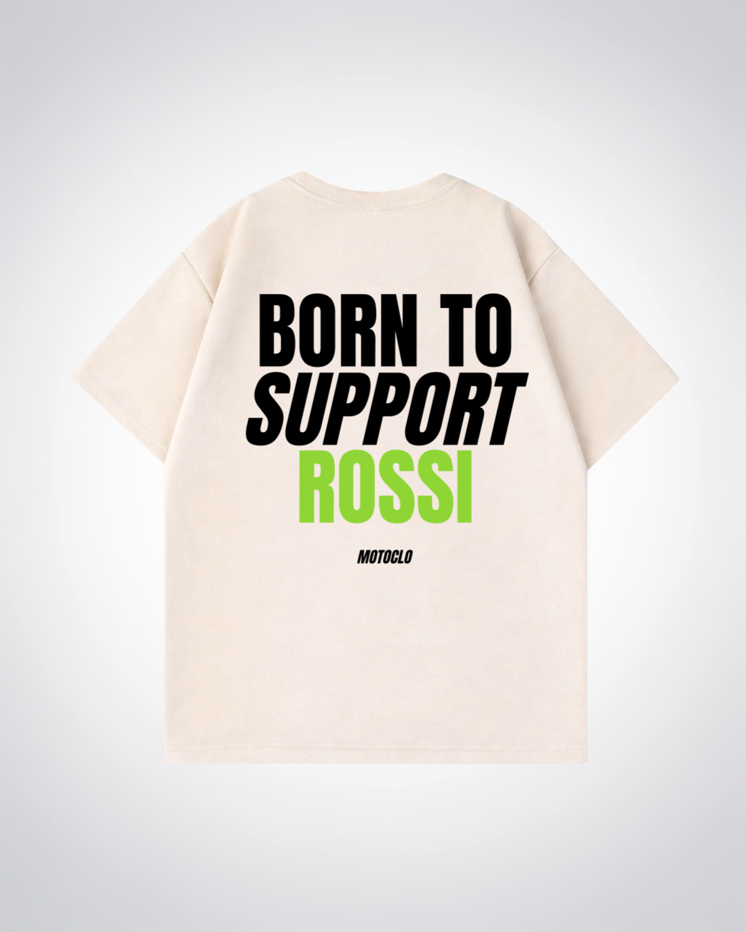 Born To Support Rossi Oversized Shirt - Beige Back (Designed)