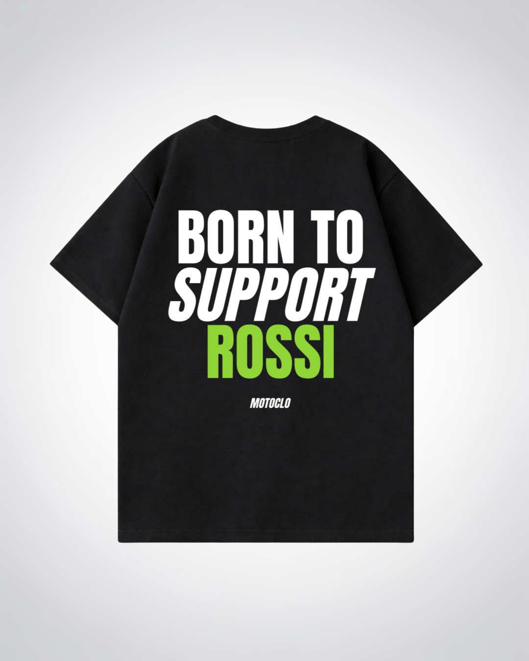 Born To Support Rossi Oversized Shirt - Black Back (Designed)