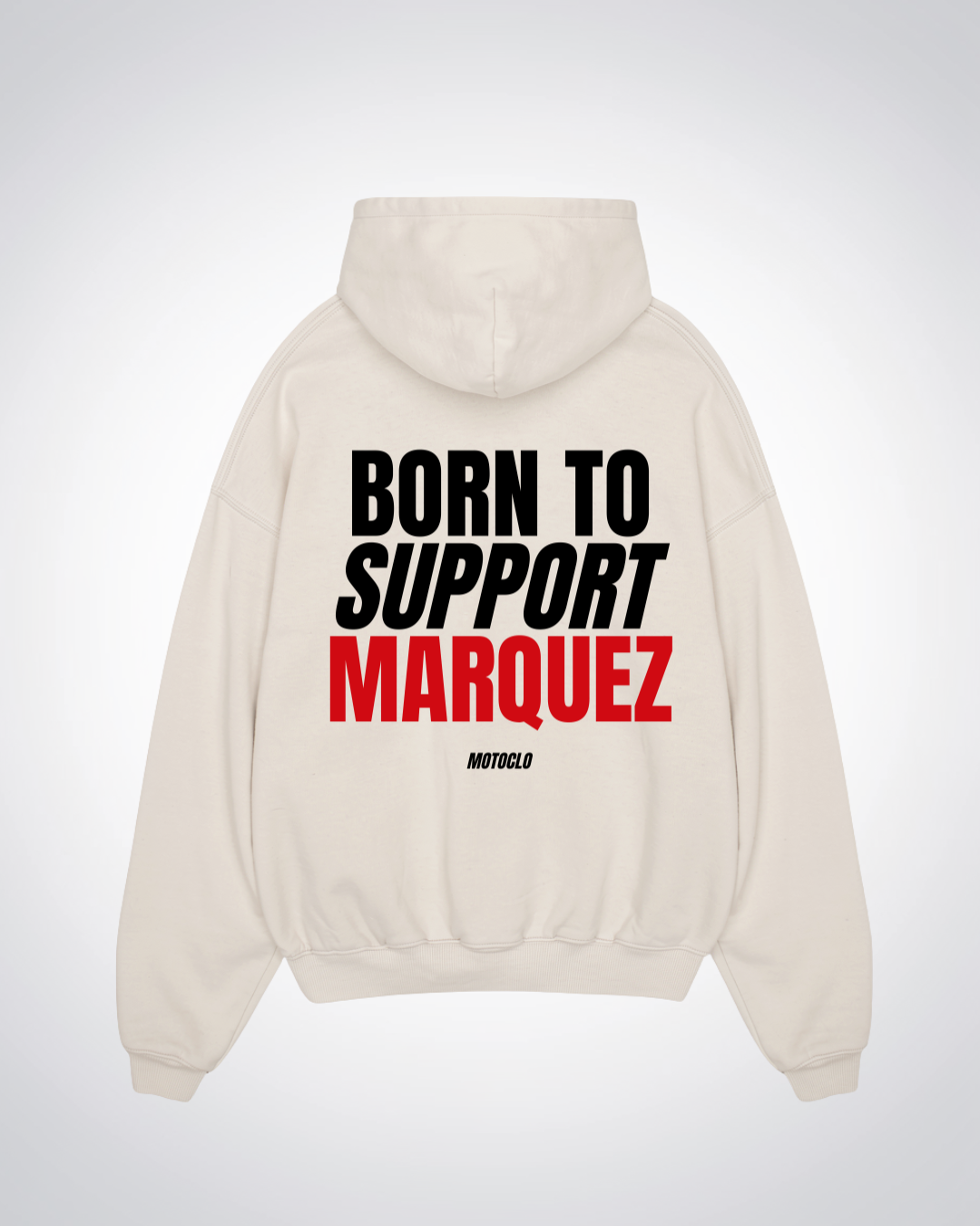 Born To Support Marquez Oversized Hoodie - Beige Back (Designed)