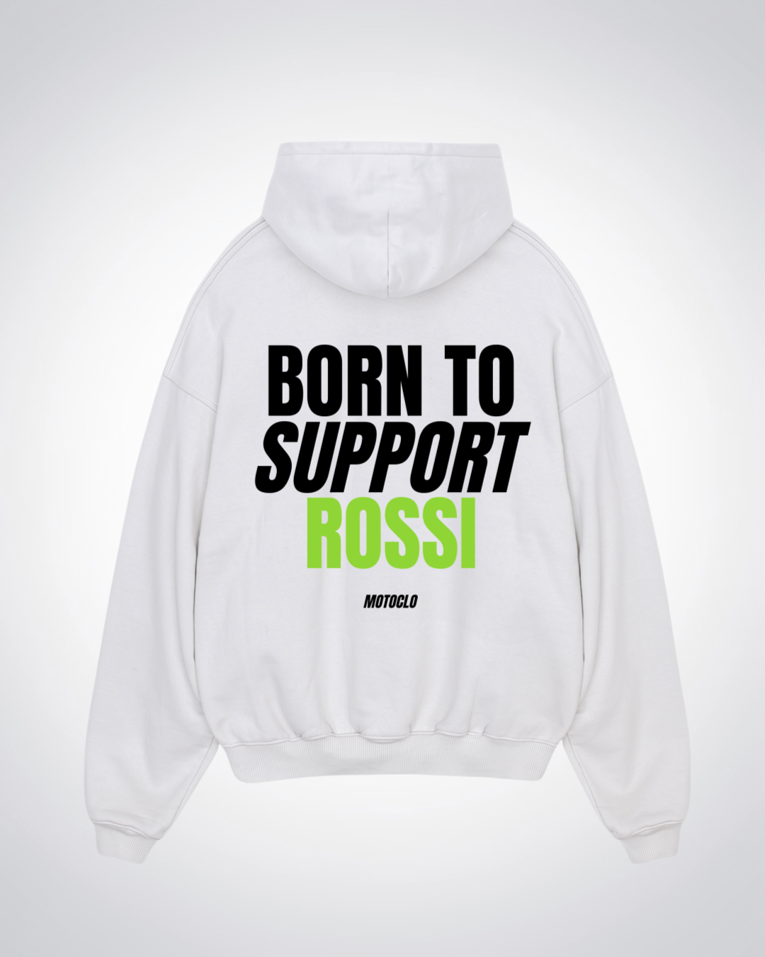 Born To Support Rossi Oversized Hoodie - White Back (Designed)
